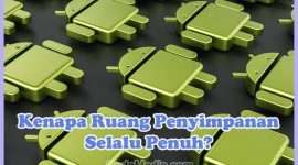 Penyebab Kenapa Ruang Penyimpanan Selalu Penuh Padahal Aplikasi Sedikit dan Cara Mengatasinya