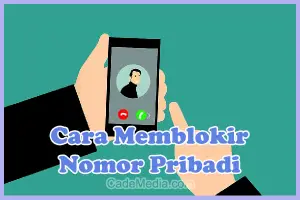 Cara Memblokir Nomor Pribadi (Private Number) di HP Android