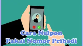 Cara Nelpon Pakai Nomor Pribadi (Private Number) XL, Telkomsel, dan Indosat