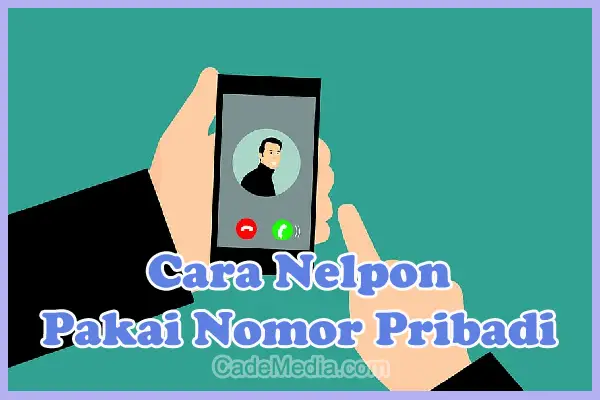 Cara Nelpon Pakai Nomor Pribadi (Private Number) XL, Telkomsel, dan Indosat