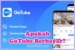 Penjelasan Mengenai Apakah GoTube Berbayar atau Gratis