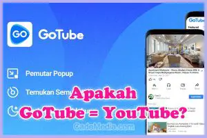 Penjelasan Mengenai Apakah GoTube Sama dengan YouTube