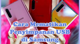 Cara Mematikan Penyimpanan USB di HP Samsung