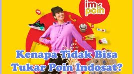 Penyebab Kenapa Tidak Bisa Tukar Poin Indosat dan Solusi Cara Mengatasinya