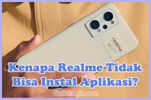 Penyebab Kenapa HP Realme Tidak Bisa Instal Aplikasi dan Cara Mengatasinya