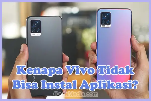 Penyebab Kenapa HP Vivo Tidak Bisa Instal Aplikasi dan Solusi Cara Mengatasinya