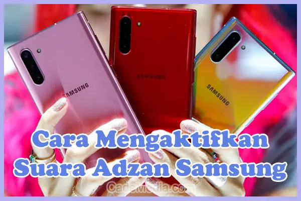 Cara Mengaktifkan Suara Adzan di HP Samsung