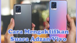 Cara Mengaktifkan Suara Adzan di HP Vivo