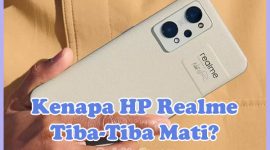 Penyebab Kenapa HP Realme Tiba-Tiba Mati dan Cara Mengatasinya