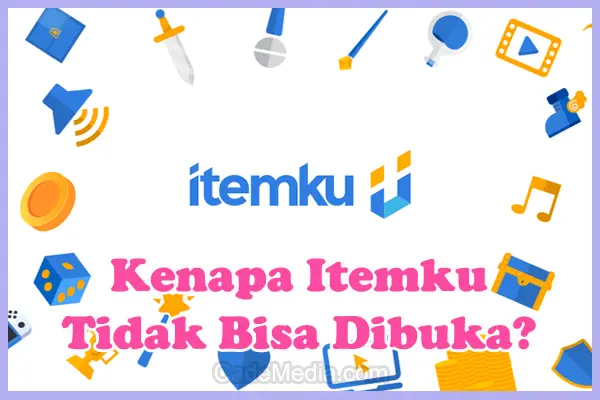 Penyebab Kenapa Itemku Error Tidak Bisa Dibuka dan Cara mengatasinya