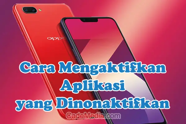 Cara Mengaktifkan Aplikasi yang dinonaktifkan di HP Oppo