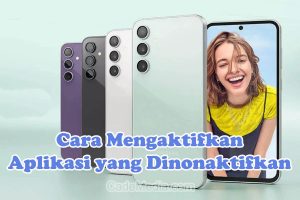 Cara Mengaktifkan Aplikasi yang Dinonaktifkan di HP Samsung