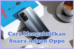 Cara Mengaktifkan Suara Adzan di HP Oppo