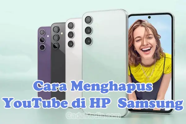 Cara Menghapus Aplikasi YouTube di HP Samsung