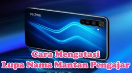 Cara Mengatasi Lupa Siapa Nama Mantan Pengajar di HP Realme C11, C15, C25, C55