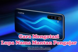 Cara Mengatasi Lupa Siapa Nama Mantan Pengajar di HP Realme C11, C15, C25, C55