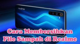 Cara Membersihkan File Sampah di HP Realme