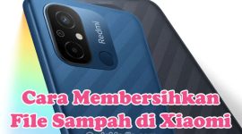 Cara Membersihkan File Sampah di HP Xiaomi Redmi