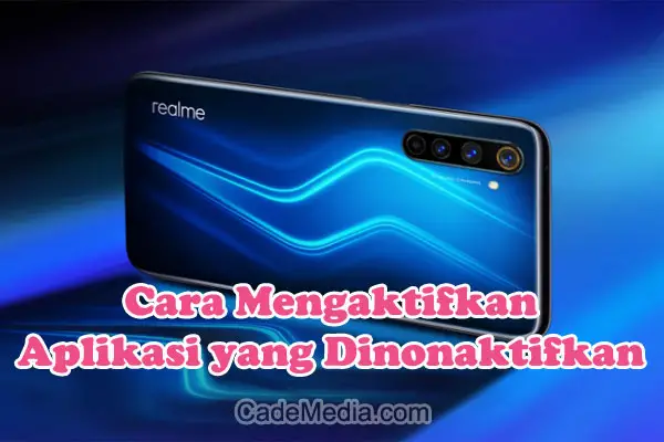 Cara Mengaktifkan Aplikasi yang Dinonaktifkan di HP Realme