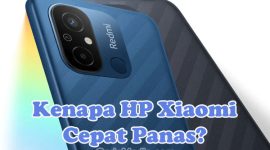 Penyebab Kenapa HP Xiaomi Redmi Cepat Panas dan Cara Mengatasinya