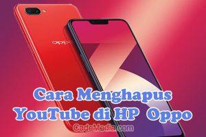 Cara Menghapus Aplikasi YouTube di HP Oppo