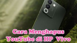 Cara Menghapus Youtube di HP Vivo