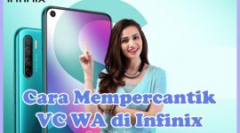 Cara Mempercantik Video Call Whatsapp Infinix Hot 11, Smart 4, Hot 10, Hot 9