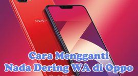 Cara Mengganti Nada Dering WA dengan Lagu di HP Oppo