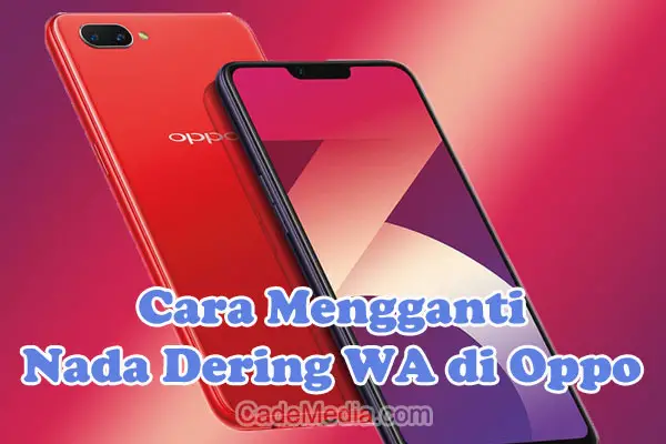 Cara Mengganti Nada Dering WA dengan Lagu di HP Oppo