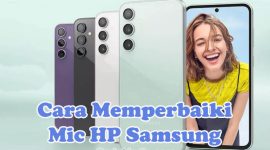 Cara Memperbaiki Microphone HP Samsung