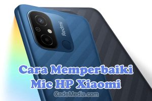 Cara Memperbaiki Microphone HP Xiaomi Redmi