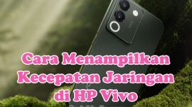 Cara Menampilkan Kecepatan Jaringan Internet di HP Vivo V20, V21, Y12S, Y16, Y20, Y12, Y15, Y20s