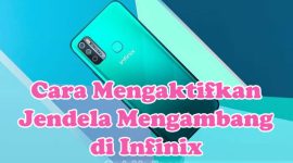 Cara Mengaktifkan Jendela Mengambang di HP Infinix Hot 40i, Smart 5, Smart 8