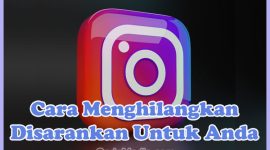 Cara Menghilangkan Disarankan Untuk Anda di Instagram