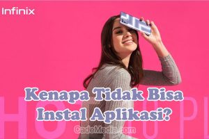 Penyebab Kenapa Tidak Bisa Instal Aplikasi di HP Infinix dan Cara Mengatasinya